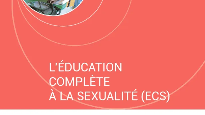 ECS : colonne vertébrale des droits et de la santé sexuelle et reproductive, permettent de déconstruire les stéréotypes, les perceptions et les normes de socialisation