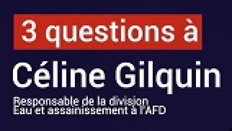 Interview Céline Gilquin, eau assainissement