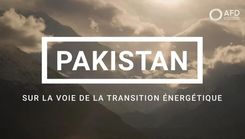 Sur la voie de la transition énergétique au Pakistan