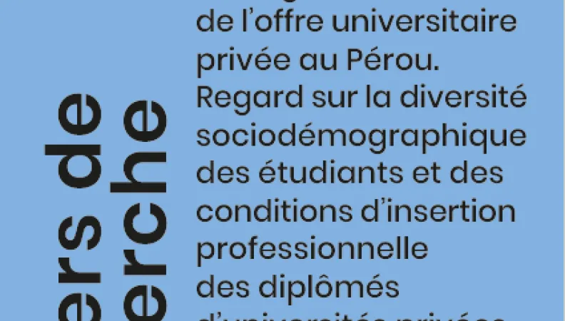Etude sur les complexité et inégalités de l'offre universitaire privée au Pérou