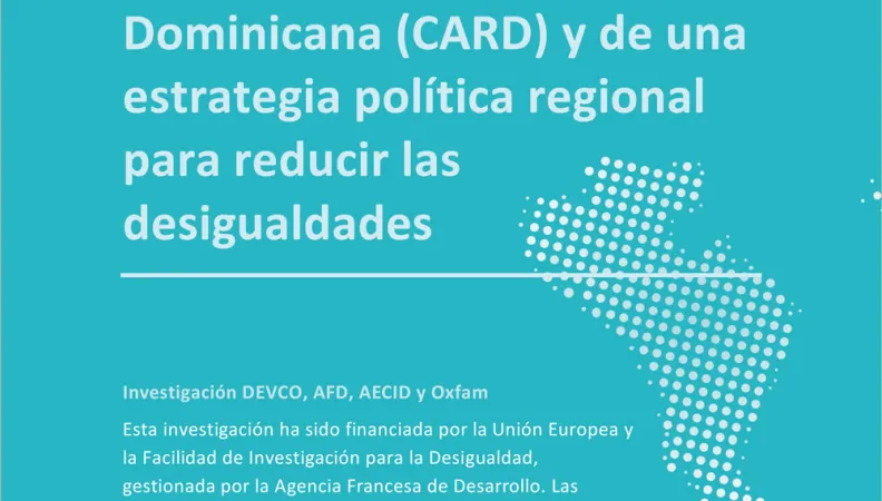 Análisis de la desigualdad multidimensional en Centroamérica y República Dominicana (CARD) y de una estrategia política regional para reducir las desigualdades