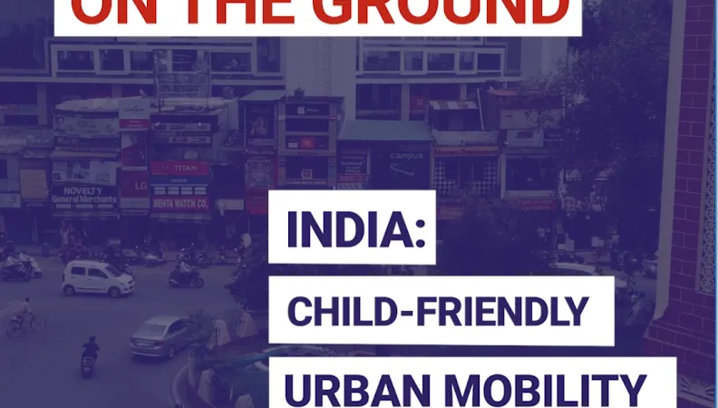 India: Child-friendly urban mobility