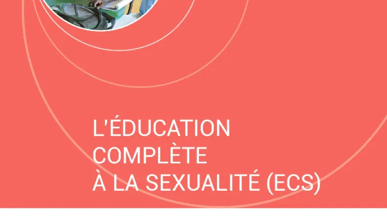 ECS : colonne vertébrale des droits et de la santé sexuelle et reproductive, permettent de déconstruire les stéréotypes, les perceptions et les normes de socialisation