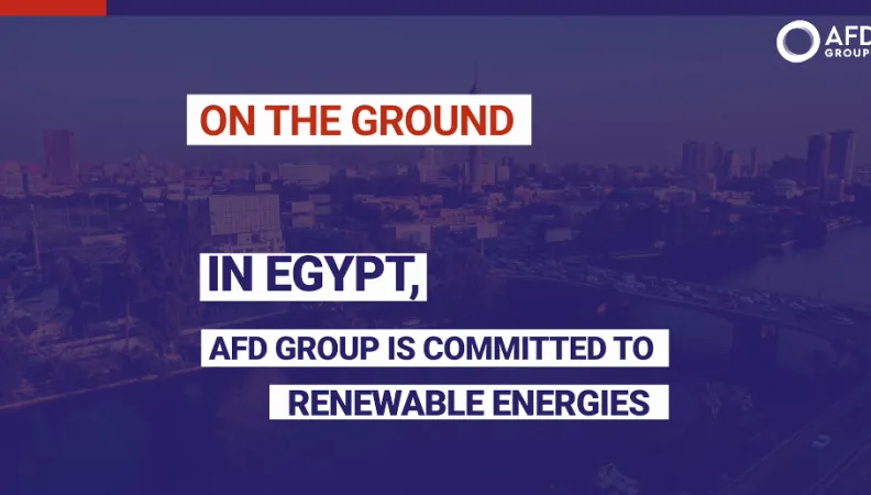 In Egypt, AFD Group is committed to renewable energies  